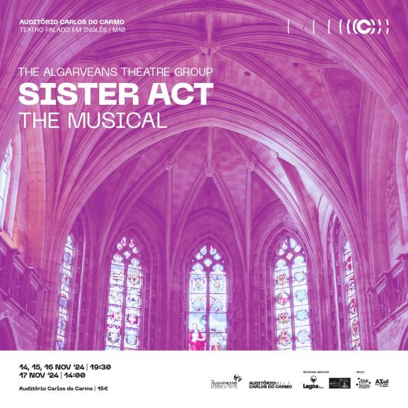 Sister Act, pelo The Algarveans Theatre Group, no Auditório Carlos do Carmo, em Lagoa Sister Act, pelo The Algarveans Theatre Group, no Auditório Carlos do Carmo, em Lagoa