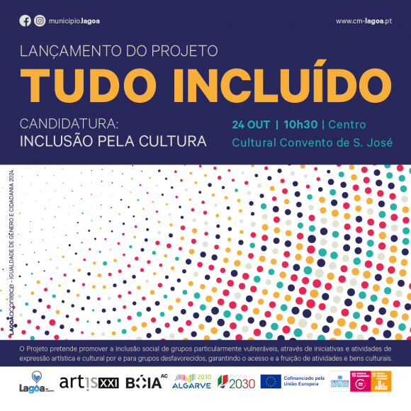 Lançamento do Projeto - Tudo Incluído - Candidatura: Inclusão pela Cultura Lançamento do Projeto - Tudo Incluído - Candidatura: Inclusão pela Cultura