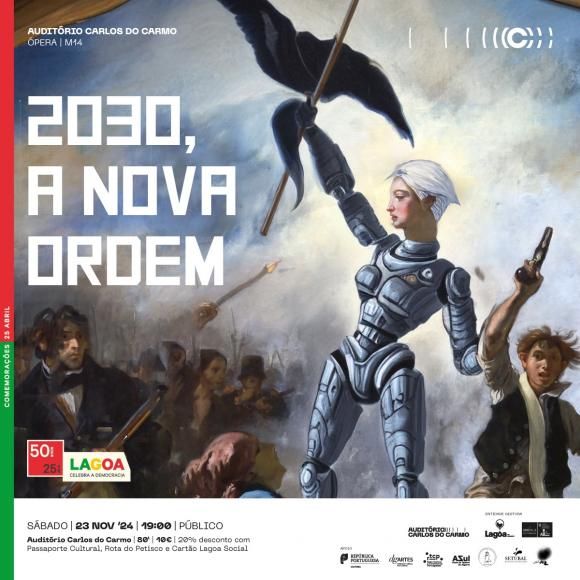 &Oacute;pera 2030, Nova Ordem, pela Academia de Dan&ccedil;a de Set&uacute;bal, no Audit&oacute;rio Carlos do Carmo